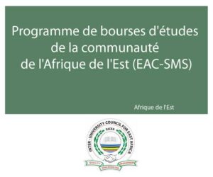 APPEL À CANDIDATURES DES BOURSES POUR LES : BACHELORS (3 ans), MASTER (2 ans) ET PhD (3 ans) DE LA COMMUNAUTÉ DE L’AFRIQUE DE L’EST 2024/2025